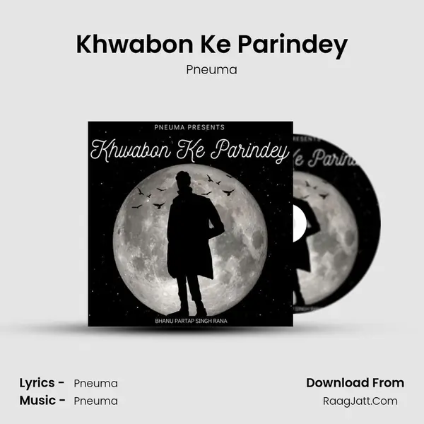 Khwabon Ke Parindey MP3 Song by Pneuma Cover