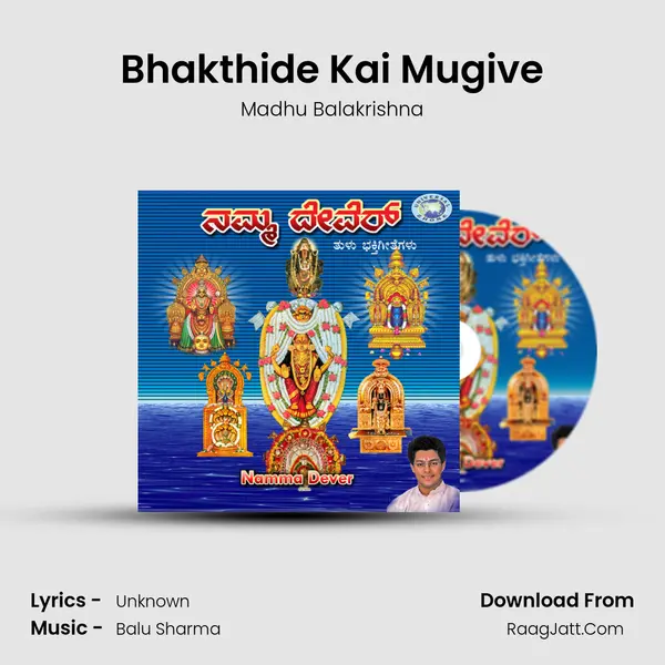 Bhakthide Kai Mugive MP3 Song by Madhu Balakrishna Cover