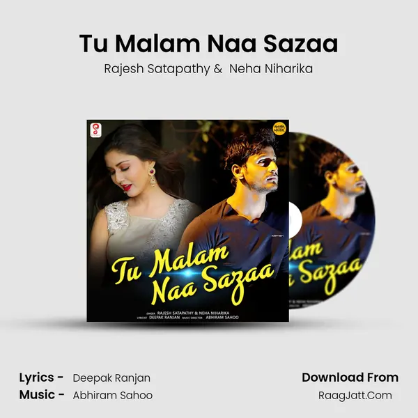 Tu Malam Naa Sazaa MP3 Song by Rajesh Satapathy Cover
