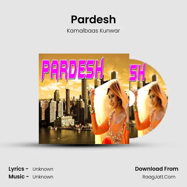 Pardesh mp3 song