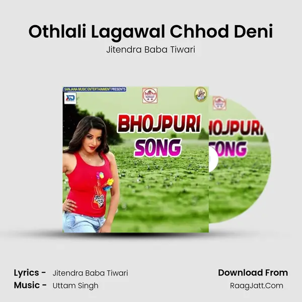 Othlali Lagawal Chhod Deni mp3 song