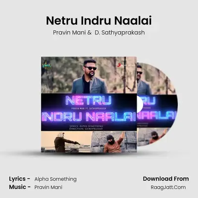 Netru Indru Naalai MP3 Song by Pravin Mani Cover