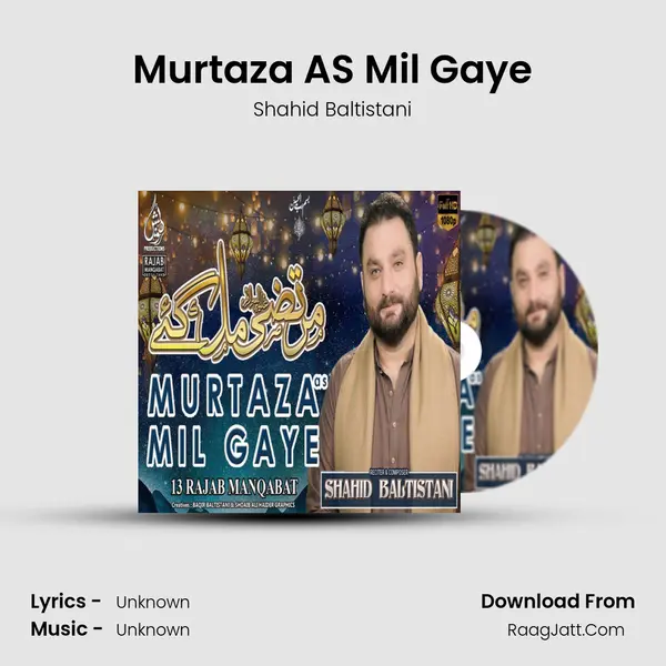 Murtaza as Mil Gaye - Shahid Baltistani