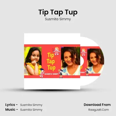 Tip Tap Tup - Susmita Simmy