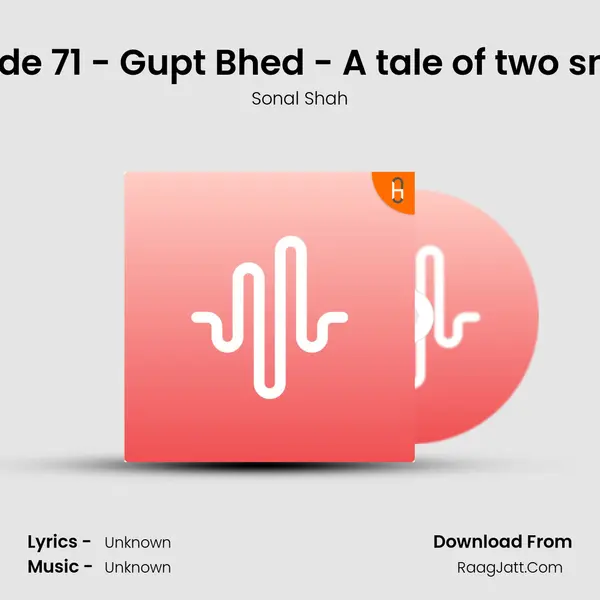 Episode 71 - Gupt Bhed - A tale of two snakes MP3 Song by Sonal Shah Cover