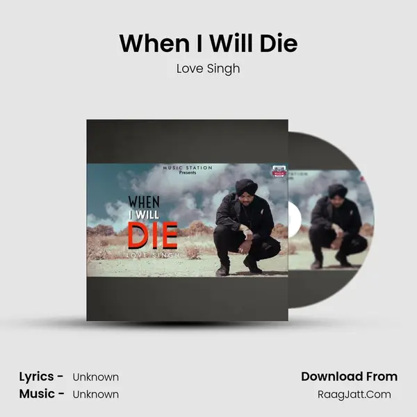 When I Will Die mp3 song