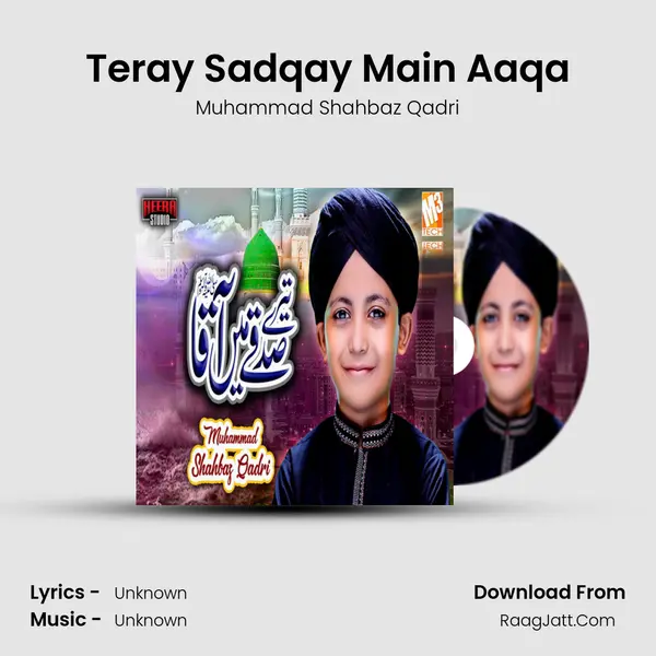 Teray Sadqay Main Aaqa - Single - 