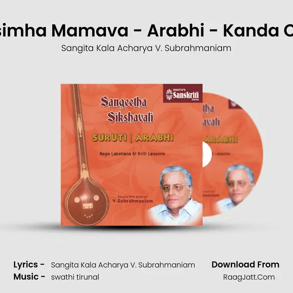 Narasimha Mamava - Arabhi - Kanda Chapu MP3 Song by Sangita Kala Acharya V. Subrahmaniam Cover