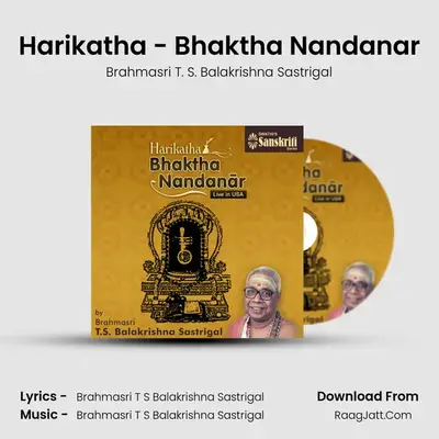 Harikatha - Bhaktha Nandanar MP3 Song by Brahmasri T. S. Balakrishna Sastrigal Cover