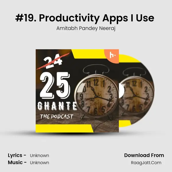 #19. Productivity Apps I Use (Part-1) MP3 Song by Amitabh Pandey Neeraj Cover