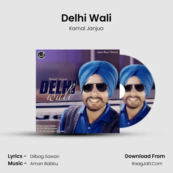 Delhi Wali MP3 Song by Kamal Janjua Cover