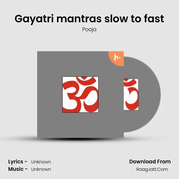 Gayatri mantras slow to fast MP3 Song by Pooja Cover