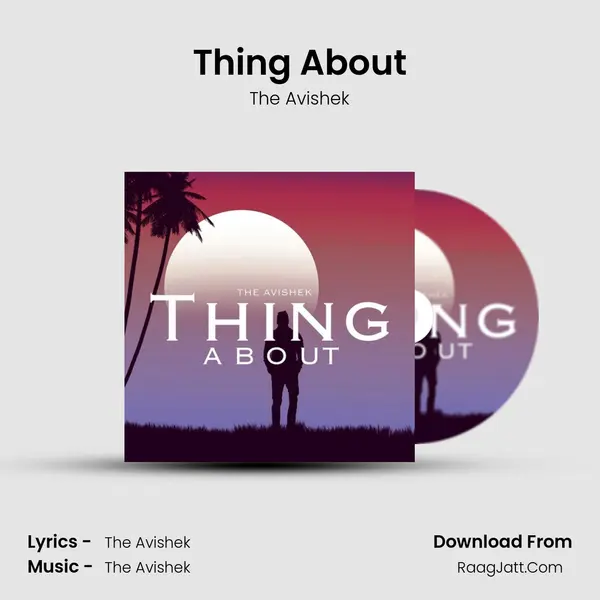 Thing About MP3 Song by The Avishek Cover