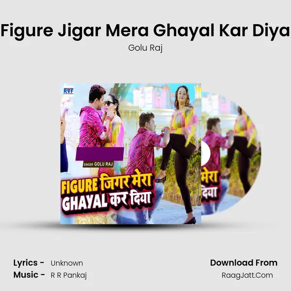 Figure Jigar Mera Ghayal Kar Diya mp3 song
