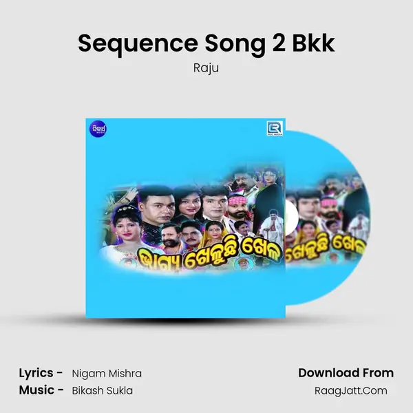 Sequence Song 2 Bkk MP3 Song by Raju Cover