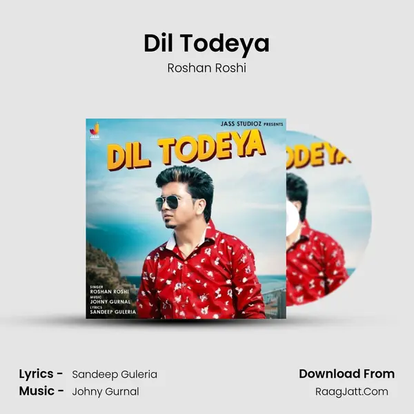 Dil Todeya MP3 Song by Roshan Roshi Cover