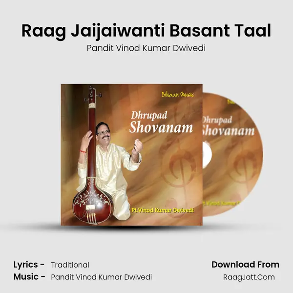 Raag Jaijaiwanti Basant Taal MP3 Song by Pandit Vinod Kumar Dwivedi Cover