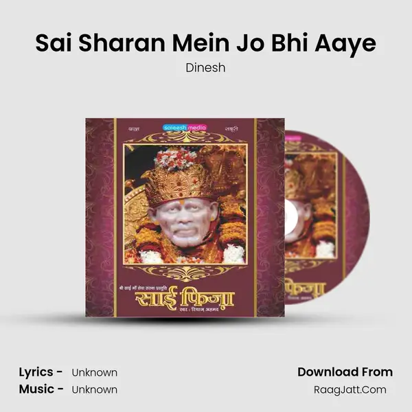 Sai Sharan Mein Jo Bhi Aaye MP3 Song by Dinesh Cover