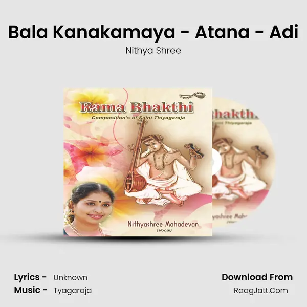 Bala Kanakamaya - Atana - Adi MP3 Song by Nithya Shree Cover