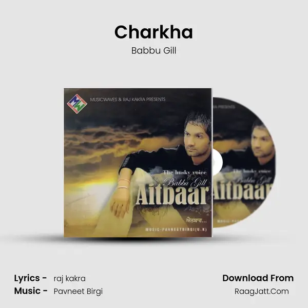 Charkha MP3 Song by Babbu Gill Cover