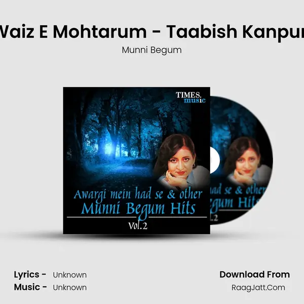 Waiz E Mohtarum - Taabish Kanpuri MP3 Song by Munni Begum Cover