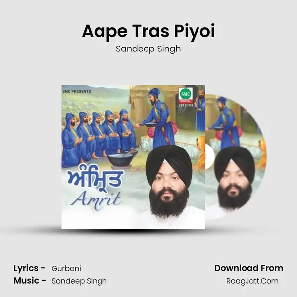 Aape Tras Piyoi MP3 Song by Sandeep Singh Cover