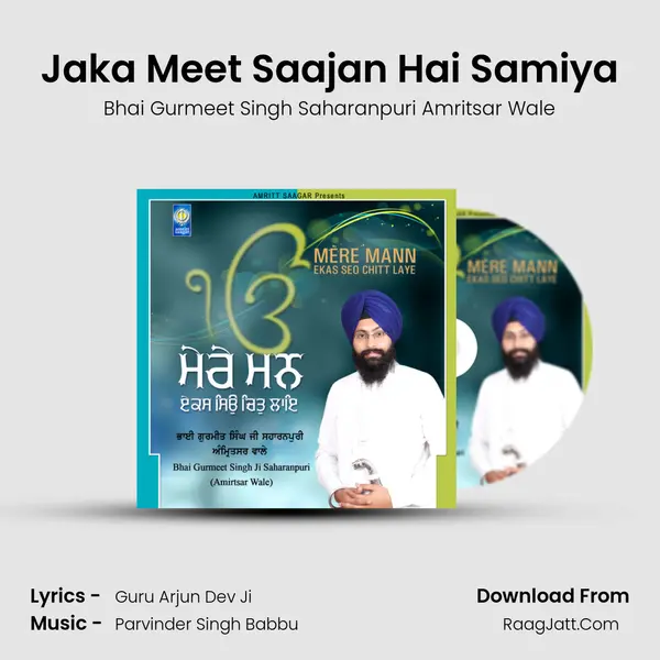 Jaka Meet Saajan Hai Samiya MP3 Song by Bhai Gurmeet Singh Saharanpuri Amritsar Wale Cover