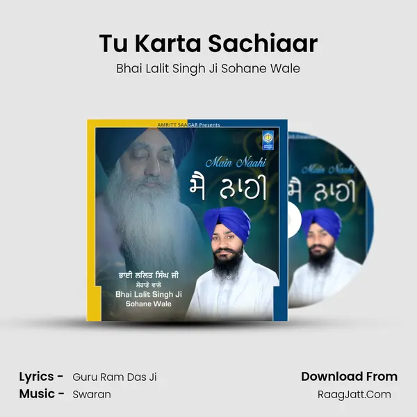 Tu Karta Sachiaar MP3 Song by Bhai Lalit Singh Ji Sohane Wale Cover