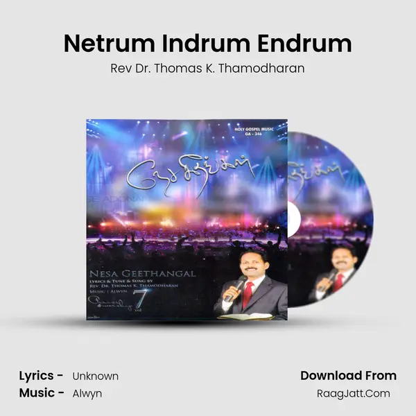 Netrum Indrum Endrum MP3 Song by Rev Dr. Thomas K. Thamodharan Cover