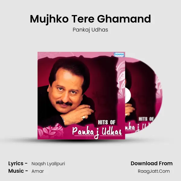 Mujhko Tere Ghamand MP3 Song by Pankaj Udhas Cover
