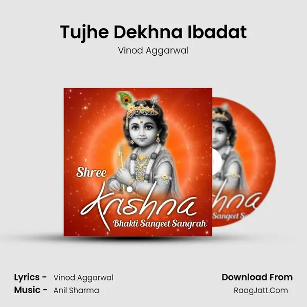 Tujhe Dekhna Ibadat MP3 Song by Vinod Aggarwal Cover