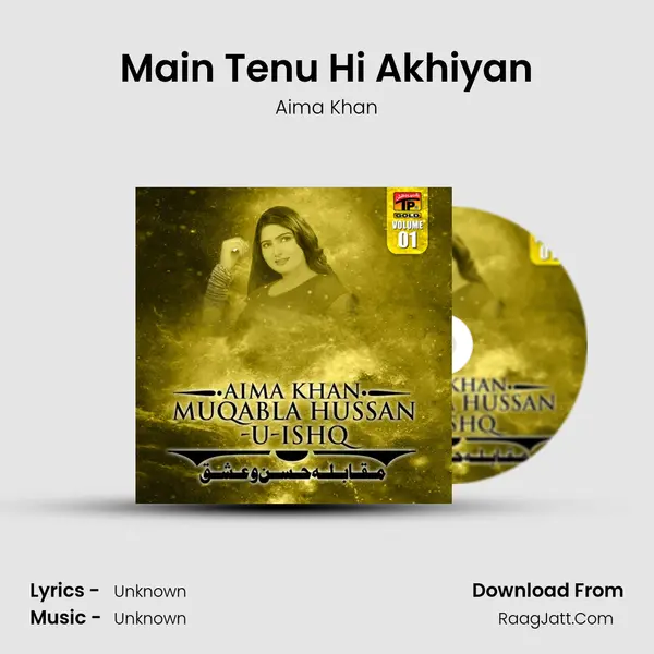 Main Tenu Hi Akhiyan mp3 song
