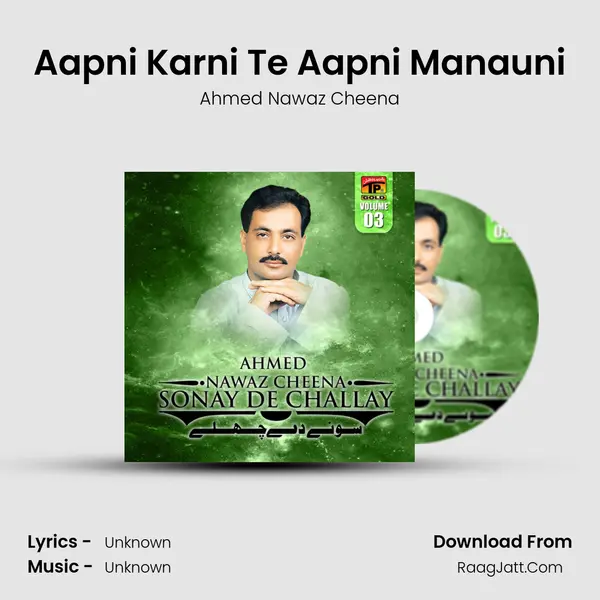 Aapni Karni Te Aapni Manauni MP3 Song by Ahmed Nawaz Cheena Cover