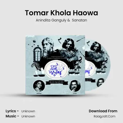Tomar Khola Haowa MP3 Song by Anindita Ganguly Cover