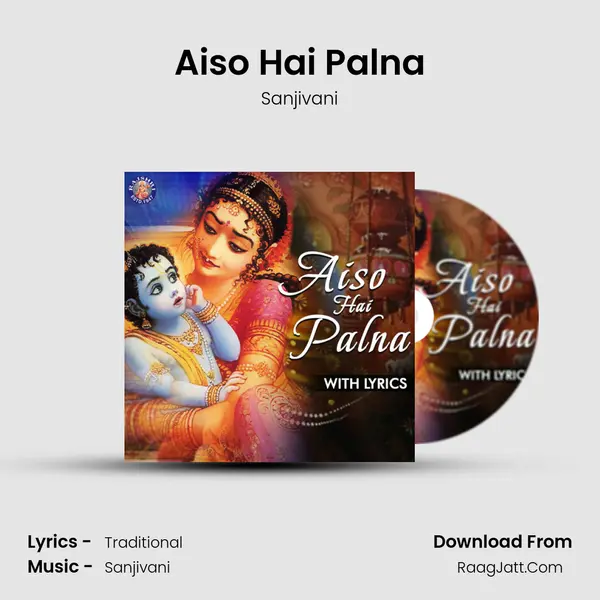 Aiso Hai Palna MP3 Song by Sanjivani Cover