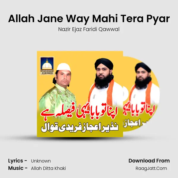 Allah Jane Way Mahi Tera Pyar MP3 Song by Nazir Ejaz Faridi Qawwal Cover