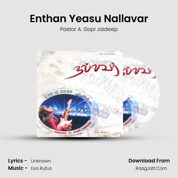 Enthan Yeasu Nallavar MP3 Song by Pastor A. Gopi Jaideep Cover