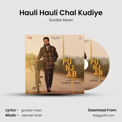 Hauli Hauli Chal Kudiye MP3 Song by Gurdas Maan Cover