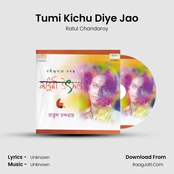 Tumi Kichu Diye Jao mp3 song