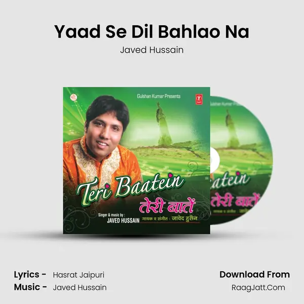 Yaad Se Dil Bahlao Na MP3 Song by Javed Hussain Cover