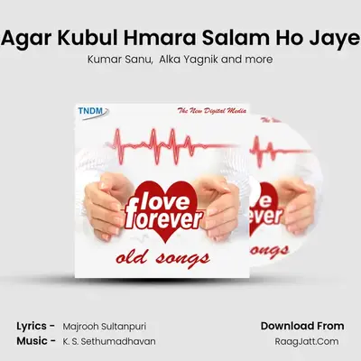 Agar Kubul Hmara Salam Ho Jaye MP3 Song by Kumar Sanu Cover