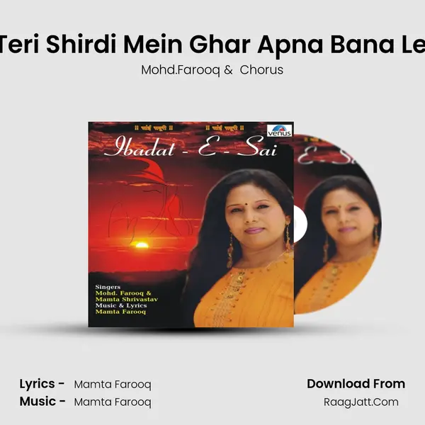 Sai Teri Shirdi Mein Ghar Apna Bana Lenge MP3 Song by Mohd.Farooq Cover