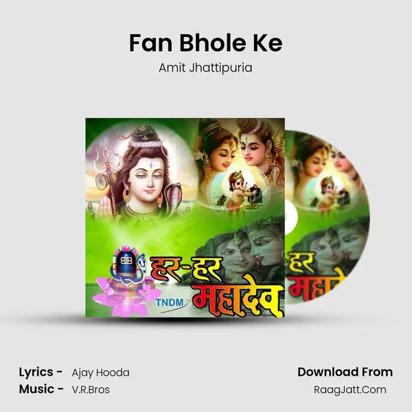 Fan Bhole Ke MP3 Song by Amit Jhattipuria Cover