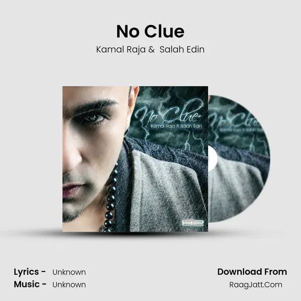No Clue - Kamal Raja