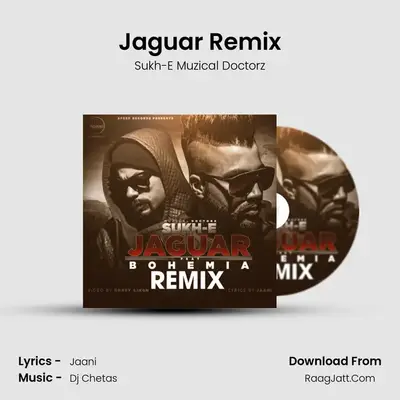 Jaguar Remix - Sukh-E Muzical Doctorz