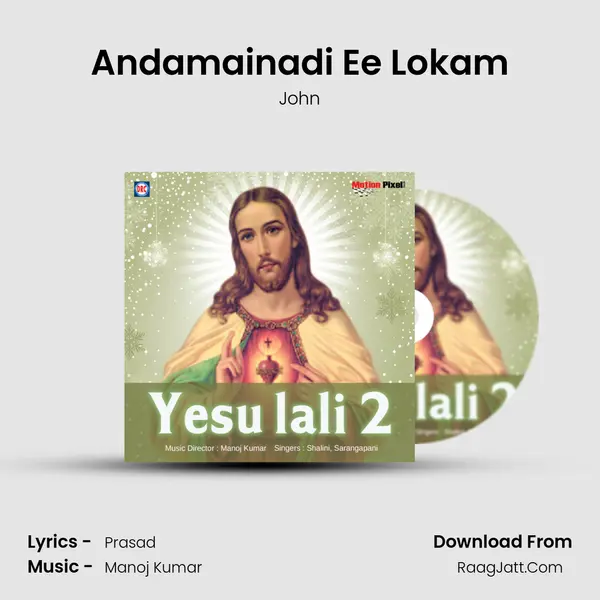 Andamainadi Ee Lokam MP3 Song by John Cover
