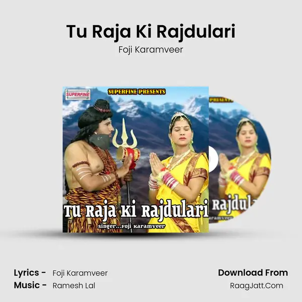Tu Raja Ki Rajdulari MP3 Song by Foji Karamveer Cover