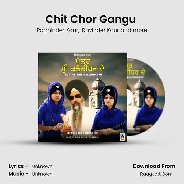 Chit Chor Gangu (feat. Gurdev Singh Taharpuri) mp3 song