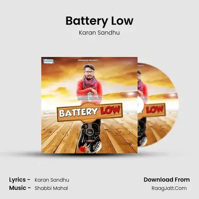 Battery Low MP3 Song by Karan Sandhu Cover