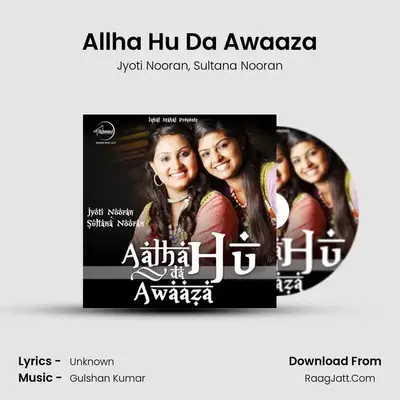 Allha Hu Da Awaaza MP3 Song by Jyoti Nooran Cover